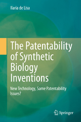 The Patentability of Synthetic Biology Inventions - Ilaria de Lisa