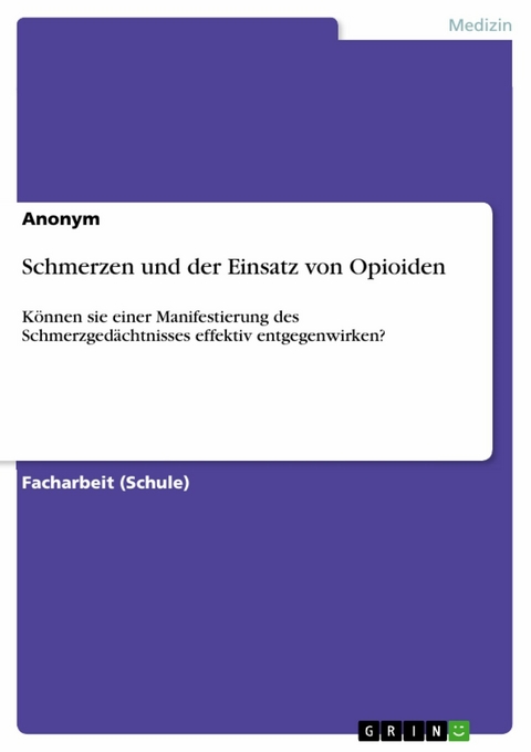 Schmerzen und der Einsatz von Opioiden