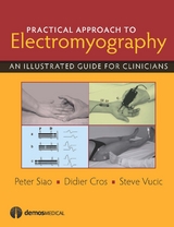 Practical Approach to Electromyography -  MD Didier P. Cros,  MD Peter Siao, PhD MBBS  FRACP Steve Vucic