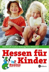 Hessen für Kinder - Kraft, Heike; Widmayer, Petra; Rothaug, Gudrun