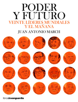 Poder y futuro - Juan Antonio March