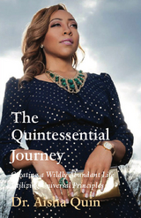 The Quintessential Journey - Dr. Aisha Quin