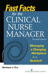 Fast Facts for the Clinical Nurse Manager - Barbara Fry