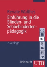 Einführung in die Blinden und Sehbehindertenpädagogik - Renate Walthes