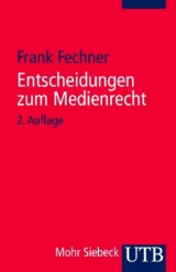 Entscheidungen zum Medienrecht - Frank Fechner