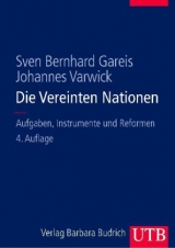 Die Vereinten Nationen - Sven Bernhard Gareis, Johannes Varwick