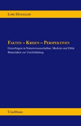 Fakten - Krisen - Perspektiven - Lore Deggeller