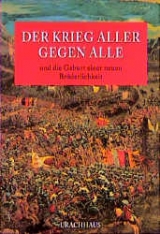 Der Krieg aller gegen alle und die Geburt einer neuen Brüderlichkeit - Adriaan Beckmann, Markus Osterrieder, Baruch L Urieli, Frank Verborg