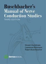 Buschbacher's Manual of Nerve Conduction Studies - Dinesh Kumbhare, Lawrence Robinson, Ralph Buschbacher