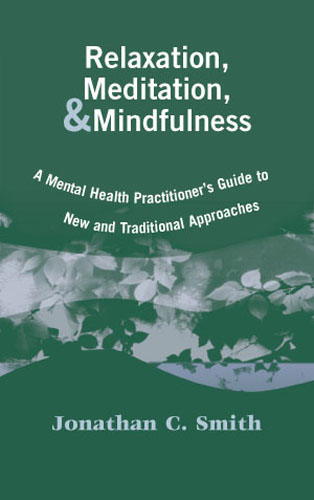 Relaxation, Meditation, & Mindfulness -  PhD Jonathan C. Smith