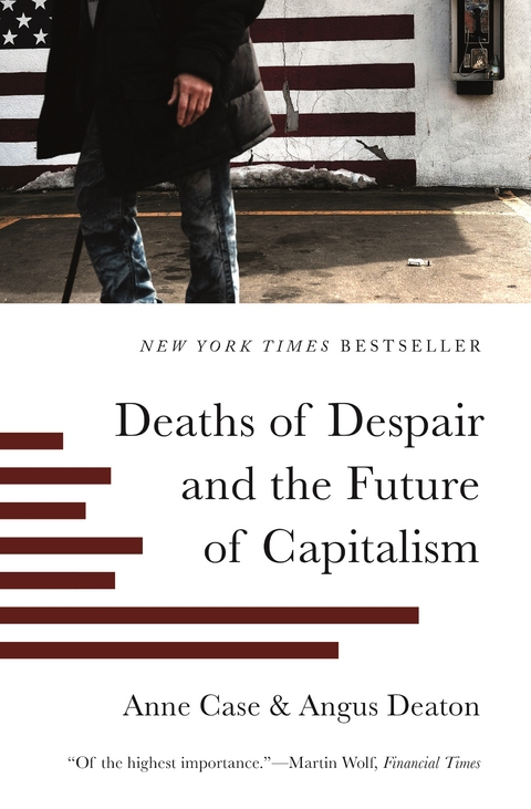 Deaths of Despair and the Future of Capitalism - Anne Case, Angus Deaton