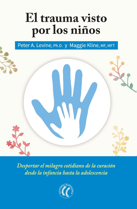 El trauma visto por los niños - Peter A. Levine, Maggie Kline