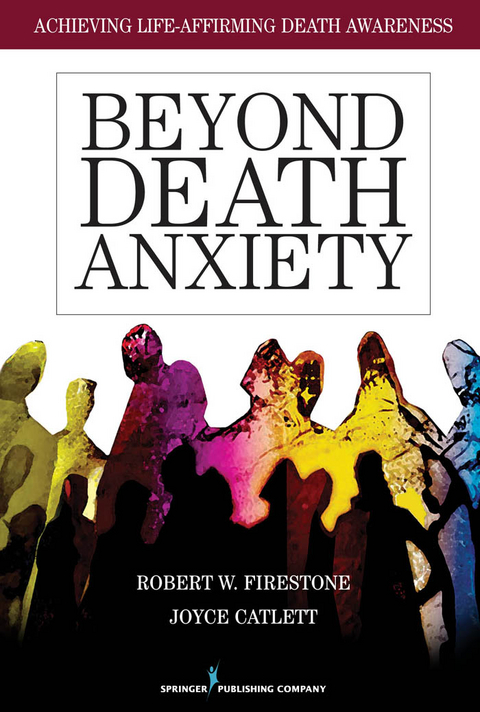 Beyond Death Anxiety - Robert Firestone, Joyce Catlett