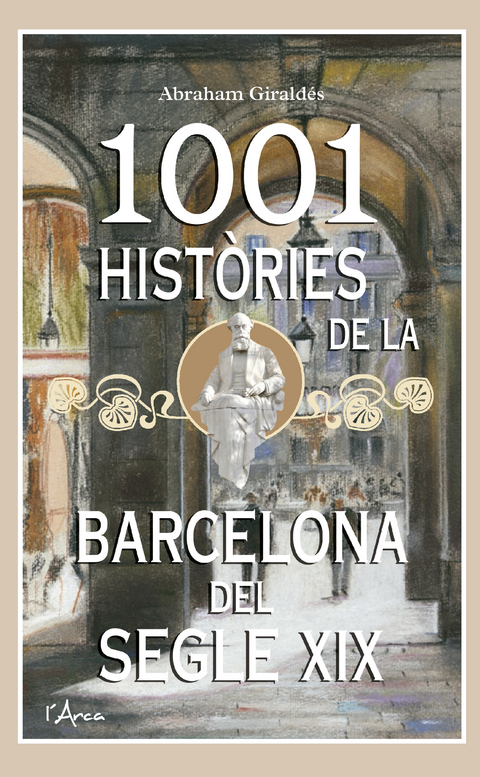 1001 Històries de la Barcelona del segle XIX - Abraham Giraldés