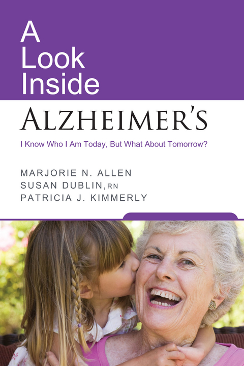 A Look Inside Alzheimer's - Marjorie N. Allen, Susan Dublin, Patricia J. Kimmerly