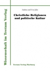 Christliche Religionen und politische Kultur - Andrea Jabs, Uwe Jabs