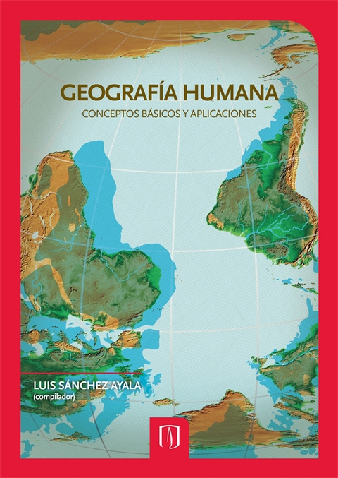 Geografía humana conceptos básicos y aplicaciones - Luis Sánchez Ayala