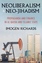 Neoliberalism and neo-jihadism - Imogen Richards