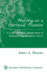 Nursing as a Spiritual Practice - RN Janet A. Macrae PhD