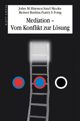 Mediation - Vom Konflikt zur Lösung - John M Haynes, Axel Mecke, Reiner Bastine, Larry S Fong