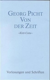 Vorlesungen und Schriften. Studienausgabe / Von der Zeit - Georg Picht