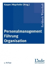 Personalmanagement - Führung - Organisation - Kasper, Helmut; Mayrhofer, Wolfgang