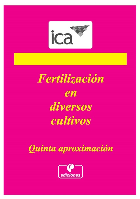 Fertilización en diversos cultivos: Quinta aproximación -  Instituto Colombiano Agropecuario