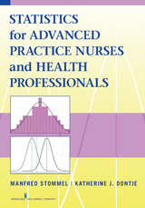 Statistics for Advanced Practice Nurses and Health Professionals - FNP-BC Katherine J. Dontje PhD,  PhD Manfred Stommel