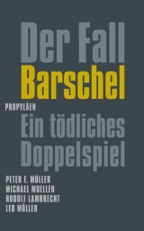 Der Fall Barschel - Peter F Müller, Michael Mueller, Rudolf Lambrecht, Leo Müller