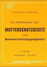 Mutterschutzgesetz /Bundeserziehungsgeldgesetz - Wiedemann, Edgar; Kunz, Eduard