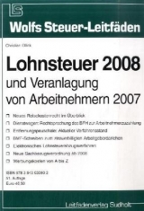 Lohnsteuer 2008 und Veranlagung von Arbeitnehmern 2007 - Christian Ollick