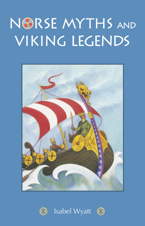 Norse Myths and Viking Legends -  Isabel Wyatt