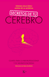 Secretos de tu cerebro - Gemma Grau Sala, Alexia de la Morena