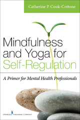 Mindfulness and Yoga for Self-Regulation -  PhD Catherine P. Cook-Cottone