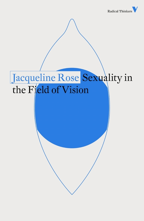 Sexuality in the Field of Vision - Jacqueline Rose