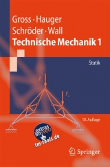 Technische Mechanik 1 - Dietmar Gross, Werner Hauger, Jörg Schröder, Wolfgang Wall