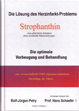 Strophanthin - Die Lösung des Herzinfarkt-Problems (eine pflanzliche Substanz ohne Nebenwirkungen) - Petry, Rolf J