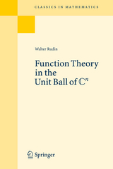 Function Theory in the Unit Ball of Cn - Walter Rudin