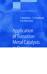 Application of Transition Metal Catalysts in Organic Synthesis - L. Brandsma, S.F. Vasilevsky, H.D. Verkruijsse