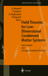 Field Theories for Low-Dimensional Condensed Matter Systems - 