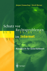 Schutz vor Rechtsproblemen im Internet - Jürgen Zimmerling, Ulrich Werner