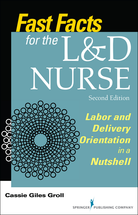 Fast Facts for the L&D Nurse - CNM Cassie Giles Groll DNP