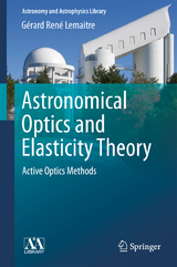 Astronomical Optics and Elasticity Theory - Gérard René Lemaitre