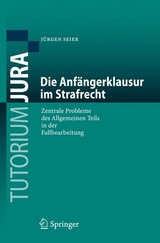 Die Anfängerklausur im Strafrecht - Jürgen Seier