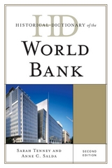 Historical Dictionary of the World Bank -  Anne C. Salda,  Sarah Tenney