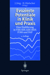 Evozierte Potentiale in Klinik und Praxis - Jörg, Johannes; Hielscher, Horst