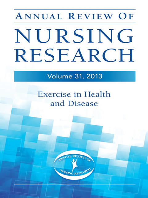 Annual Review of Nursing Research, Volume 31, 2013 - 