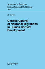 Genetic Control of Neuronal Migrations in Human Cortical Development - Gundela Meyer