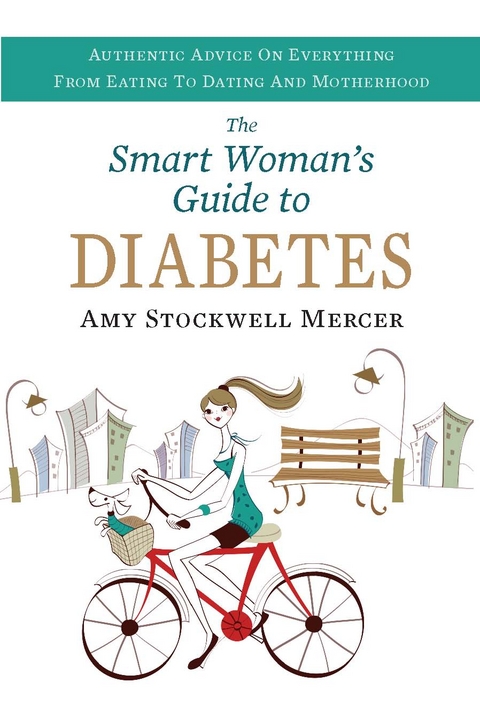 The Smart Woman's Guide to Diabetes - Amy Stockwell Mercer