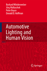 Automotive Lighting and Human Vision - Burkard Wördenweber, Jörg Wallaschek, Peter Boyce, Donald D. Hoffman